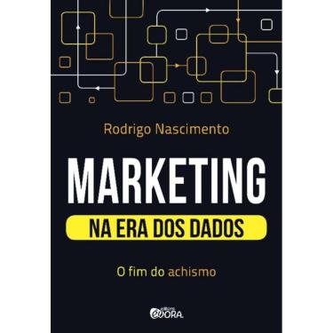 Imagem de Marketing Na Era Dos Dados - O Fim Do Achismo