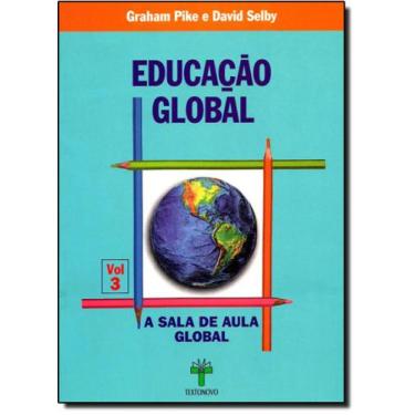 Imagem de Educação Global: A Sala De Aula Global - Vol.3