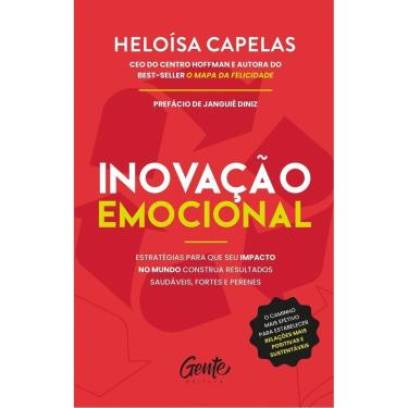 Imagem de Inovação Emocional - Estratégias Para Que Seu Impacto No Mundo Construa Resultados Saudáveis, Fortes