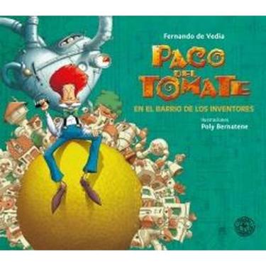 Imagem de Paco del Tomate en el barrio de los inventores