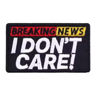 Imagem de Breaking News I Don't Care! Frase Piada Engraçada Humor Apatia Apática Snarky Attitude Zing Insult 6,88 cm Passar a Ferro para Roupas