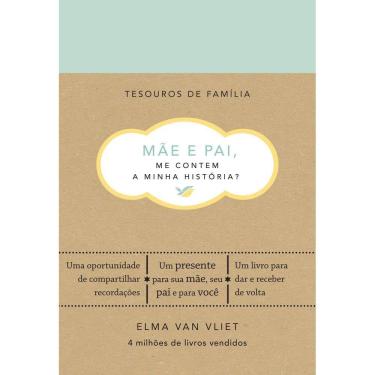 Imagem de Mãe E Pai, Me Contem A Minha História? Um Livro Para Dar E Receber De Volta