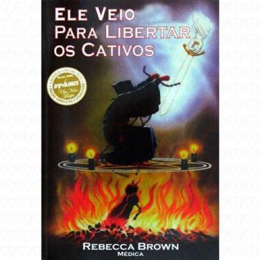 Imagem de Ele Veio Para Libertar Os Cativos - Rebecca Brown