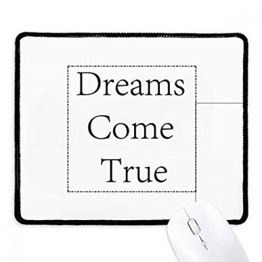 Imagem de Mousepad com citação inspiradora Dreams Come True Tapete de borracha para jogos