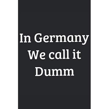 Imagem de In Germania lo chiamiamo Hops Dumm funny Notebook Journal: Taccuino divertente per le persone che si divertono molto nella vita con 120 pagine e carta bianca cremosa
