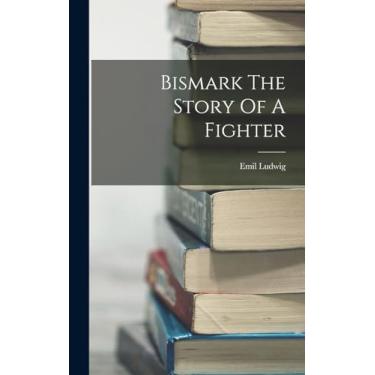 Imagem de Bismark The Story Of A Fighter