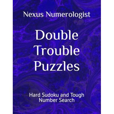 Imagem de Double Trouble Puzzles: Hard Sudoku and Tough Number Search
