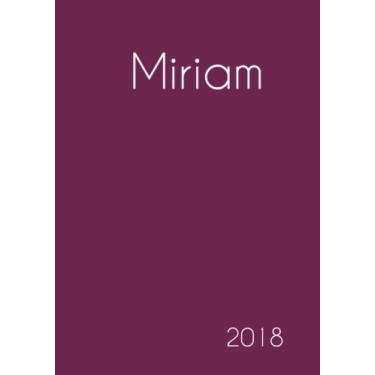 Imagem de 2018: Namenskalender 2018 - Miriam - DIN A5 - eine Woche pro Doppelseite (Edição Alemã)