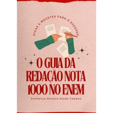 Imagem de Clube de Autores, Livro O Guia da Redação Nota 1000 no ENEM - Dicas e Macet...