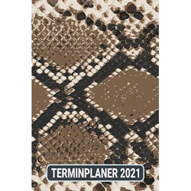 Imagem de Terminplaner 2021: Schlange Animal Skin/Wochenplaner zum notieren, organisieren und planen DIN A5. Kalender/Terminkalender/Monats- / Tagesübersicht/Kontakt- / Geburtstags listen