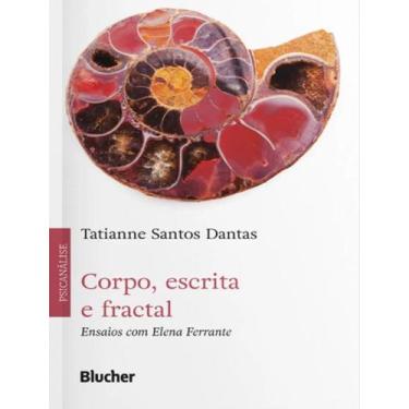 Imagem de Livro - Corpo, Escrita E Fractal - Ensaios Com Elena Ferrante, 1, 14 x