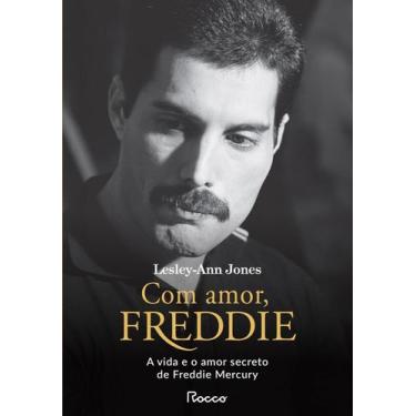 Imagem de Com Amor, Freddie - A Vida E O Amor Secreto De Freddie Mercury - ROCCO