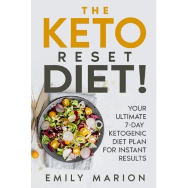 Imagem de The Keto Reset Diet: Your Ultimate 7-Day Ketogenic Diet Plan For Instant Results