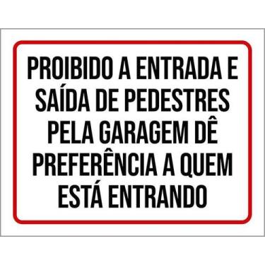 Imagem de Placa Proibido Entrada Saída Pedestres Pela Garagem 18X23 - Sinalizo