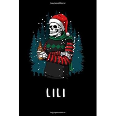 Imagem de Lili : Personalized Name Journal for Lili |gratitude Notebook |Skull wearing an ugly christmas sweatshirt holding a beer bottle merry christmas cover ... boys ... journal Paperback|6x9 Inches, 120