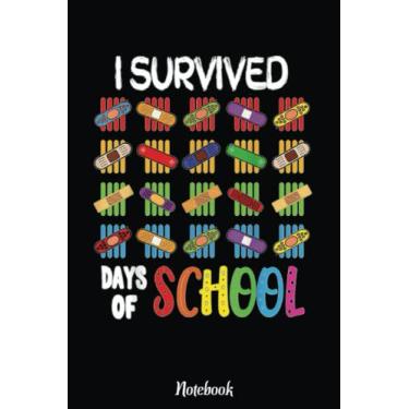 Imagem de I Survived 100 Days Of School Teacher & Kids Gift Band Aid Notebook: Inspirational Journal or Notebook for Teacher Gift: Great for Teacher Appreciation/Retirement/Year End Gift /6"x9"110 Pages