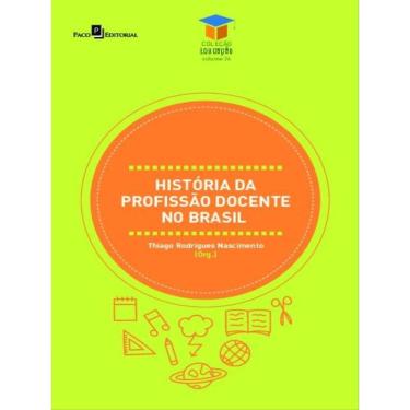 Imagem de História Da Profissão Docente No Brasil - Vol. 26