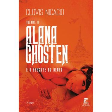 Imagem de Alana Ghosten e o Resgate da Deusa: Série Alana Ghosten e o Novo Mundo - Volume II