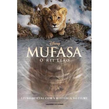 Imagem de Mufasa - o Rei Leão  Livro Oficial Com a História Do Filme - UNIVERSO 