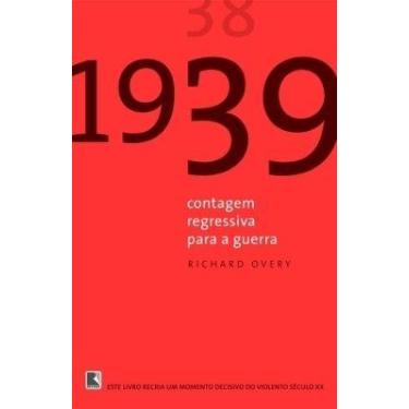 Imagem de Livro - 1939: Contagem regressiva para a guerra