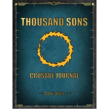 Imagem de Thousand Sons - Crusade Journal - All is Dust: Battle Tracker WH 40K Game Planner