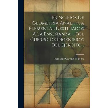 Imagem de Principios De Geometria Analitica Elemental Destinados A La Enseñanza ... Del Cuerpo De Ingenieros Del Ejército...
