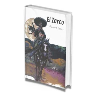 Imagem de El Zarco, De Ignacio Manuel Altamirano. Mojo, Capa Flexível Edição Esp