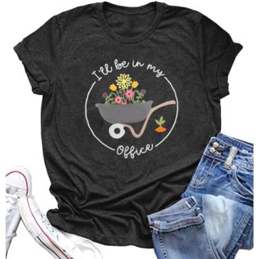 Imagem de Camiseta feminina de jardinagem, presente de jardinagem, camiseta com estampa de letra "I'll Be in My Office" Funny Garden Lover Tops, Cinza escuro-sf1, M