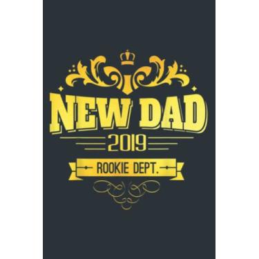 Imagem de New Dad 2019 Rookie Department - for New Father: Study Notebook, 6 x 9 inches, 120 pages