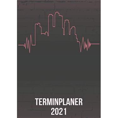 Imagem de Terminplaner 2021: Wochenplaner zum notieren, organisieren und planen DIN A4. Kalender/Terminkalender/Monats- / Tagesübersicht/Kontakt- / ... / Urban Stadt Gebäude heartbeat herzschlag