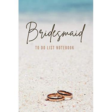 Imagem de Bridesmaid To Do List Notebook: Rose Gold Engagement Bands on Beach Sand Theme/Checklist Planner/Event Planning Journal To Write In/Wedding Gift For Bridesmaid from Bride/Cute Card Alternative