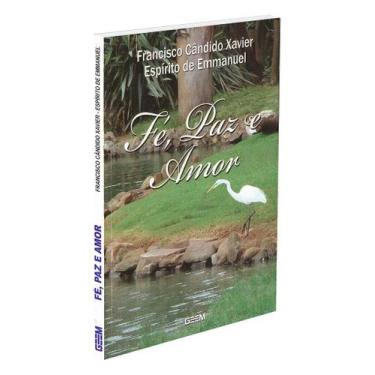 Imagem de Fé, Paz e Amor - Mensagens Psicografadas - GEEM