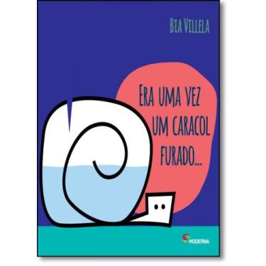 Imagem de Livro - Era uma vez um caracol furado...