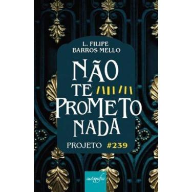 Imagem de Não Te Prometo Nada - Projeto #239
