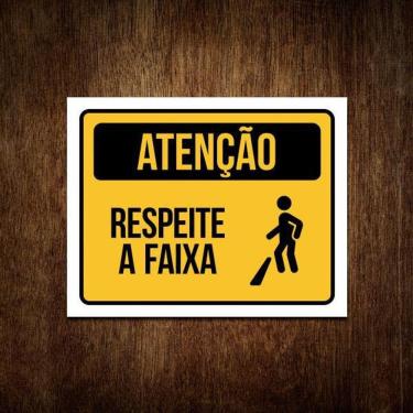 Imagem de Placa De Sinalização - Atenção Respeite A Faixa 27X35