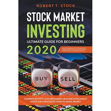 Imagem de Stock Market Investing Ultimate Guide For Beginners in 2020: Warren Buffett and Benjamin Graham Intelligent Investor Strategies How to Make Money
