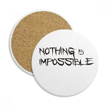 Imagem de Caneca com citação Nothing Is Impossible Porta-copos com proteção de mesa, pedra absorvente