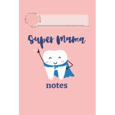 Imagem de Caderno rosa Super Mama Tooth 100 folhas, papéis pautados, 15 x 23 cm: caderno para mães trabalhadoras em consultório odontológico, presente para dentista, higienista dental, assistente dental,