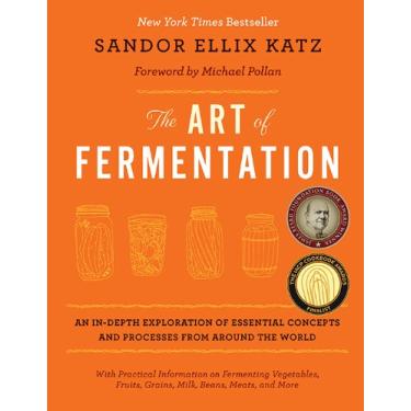 Imagem de The Art of Fermentation: New York Times Bestseller (English Edition)