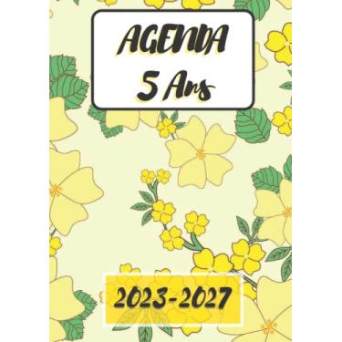 Imagem de Agenda 5 Ans 2023 2027: Cover : FLORAL | Planificateur de Cinq Ans 2023-2027 (2023-2024 - 2025-2026 - 2027) | Agenda Journalier, Semainier et ... et Planificateur de 60 Mois | Grand Format A4