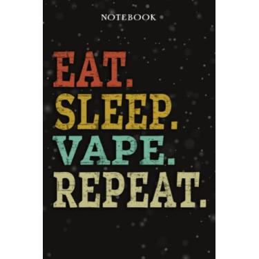Imagem de Vape Mom Birthday Gifts from Daughter, Son, Kids - Eat Sleep Vape Repeat: Mothers Day Gifts for Mom - Fathers Day Gift for Dad, Christmas Birthday Gifts - Lined Journal Notebook Planner,Business