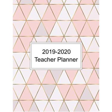 Imagem de 2019-2020 Teacher Planner: 2019-2020 Teacher Lesson Planner Organizer with 12 Month Academic Agenda...Weekly & Monthly Calendar 8.5" 11" 150 pages