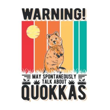 Imagem de Quokka Notizbuch: Warning May spontaneously talk about Quokkas / 6x9 Zoll / 120 linierte Seiten