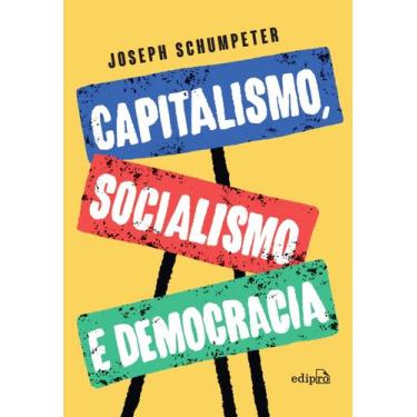 Imagem de Livro - Capitalismo, Socialismo e Democracia  Edição Integral (Schumpe