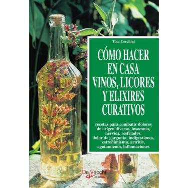 Imagem de Cómo hacer en casa vinos, licores y elixires curativos - Espanhol