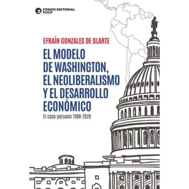 Imagem de El modelo de washington, el neoliberalismo y el desarrollo económico  - Espanhol