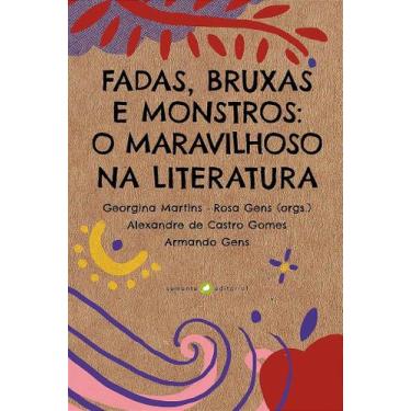 Imagem de Fadas, Bruxas e Monstros: O Maravilhoso na Literatura Infantil - Marti