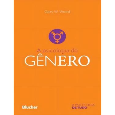 Imagem de A Psicologia do Gênero - BLUCHER, Sortido