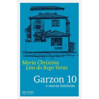 Imagem de Livro - Garzon 10 e Outras Histórias - Maria Christina Lins do Rego Veras