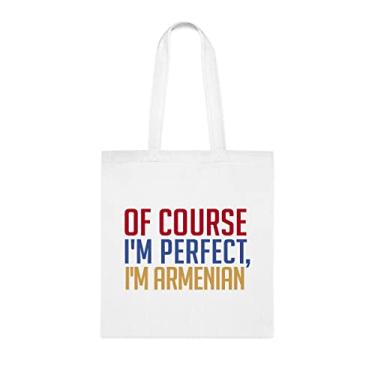 Imagem de Of Course I'm Perfect I'm Armmenian Tote Bag, presente armênio engraçado, bolsa de ombro armênia, bolsas reutilizáveis, cesta de Natal de aniversário, ideia de presente, Branco